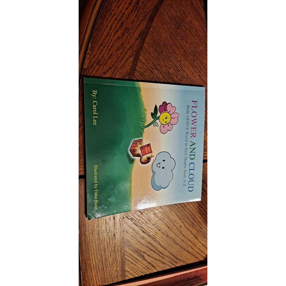 Autographed‎ Flower and Cloud: Hide GOD'S Word in their Hearts from A-Z by Carol